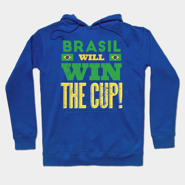 Brasil Will Win the Cup Hoodie by SLAG_Creative